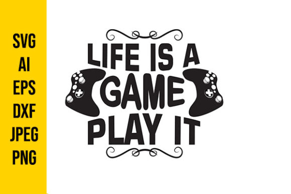Life is a Game. Play It Graphics & Crafts Review