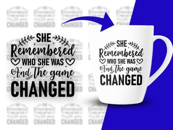 She Remembered Who She Was Game Changed Graphics & Crafts